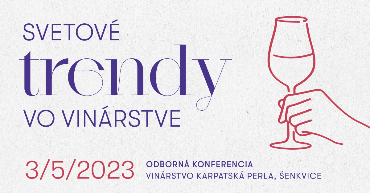 Zveme vás na konferenci Svetové trendy vo vinárstve