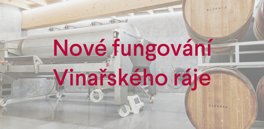 Nové fungování Vinařského ráje